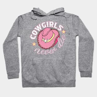 COWGIRLS NEVER DIE Hoodie